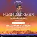 Hugh Jackman To Headline BST Hyde Park 2025