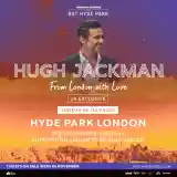 Hugh Jackman BST Hyde Park 2025 Poster